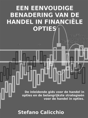cover image of Een eenvoudige benadering van de handel in financiële opties